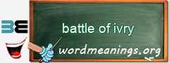 WordMeaning blackboard for battle of ivry